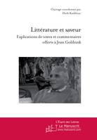 Littérature et saveur, explications de texte et commentaires offerts à Jean Goldzink