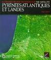 La France de vos vacances vue par satellite., Pyrénées-Atlantiques et Landes Aquitaine, Aquitaine