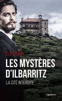 Les mysteres d'Ilbarritz - la cite interdite basque