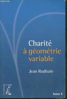 Charité à géométrie variable, 2, La charité à géometrie variable tome 2