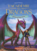 L'Académie des dragons, Thomas et peau de fer