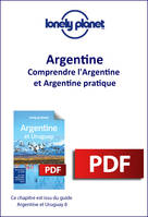 Argentine et Uruguay - Comprendre l'Argentine et Argentine pratique