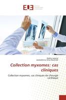 Collection myxomes: cas cliniques, Collection myxomes, cas cliniques de chirurgie cardiaque