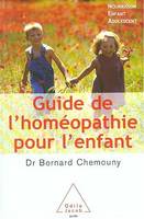 Guide de l'homéopathie pour l'enfant, Nourrisson, enfant, adolescent