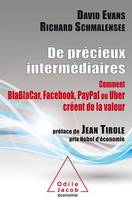 De précieux intermédiaires, Comment BlaBlaCar, Facebook, PayPal ou Uber créent de la valeur