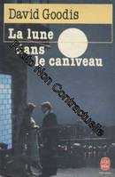 La lune dans le caniveau