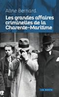 Les grandes affaires criminelles de la Charente-Maritime
