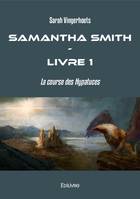 Samantha Smith - Livre 1, La course des Hypatuces