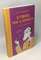 Textes humoristiques / S. J. Perelman, 1, L'oeil de l'idole, Textes humoristiques tome 1 (1930-1948)