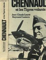 Chennault et les Tigres volants (Les Grands aventuriers)