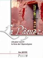 La Pâque : clé pour ouvrir le livre de l'Apocalypse