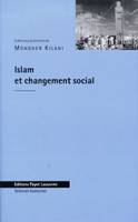 Islam et changement social, actes du colloque, Université de Lausanne, 10-11 octobre 1996