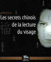 Les secrets chinois de la lecture du visage - ce que révèle l'étude de votre visage, ce que révèle l'étude de votre visage