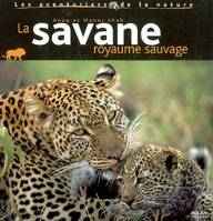 La savane royaume sauvage, royaume sauvage