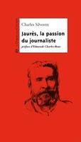 Jaurès, la passion du journaliste