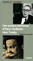 Une passion méconnue d'Henri Guillemin : Léon Trotsky