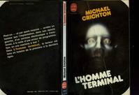 L'homme terminal, roman scientifique