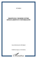 Droits de l'Homme entre singularité et universalité, [actes du symposium international, Grenade, 10 décembre 2008]