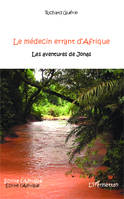 Le médecin errant d'Afrique, Les aventures de Jonas