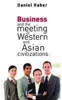 Business and the meeting of Western and Asian civilizations