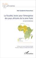 La fiscalité, levier pour l'émergence des pays africains de la zone franc, Le cas du Cameroun