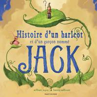 HISTOIRE D'UN HARICOT ET D'UN GARCON NOMME JACK