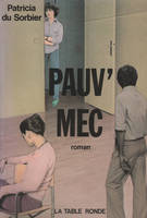 Pauv' mec, roman