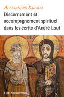 Discernement et accompagnement spirituel dans les écrits d’André Louf, dans les écrits d’André Louf