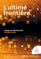 L'ultime frontière, Voyage au-delà de la vie