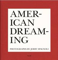 Jerry Spagnoli American Dreaming /anglais