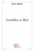 Tourbillon au Bled