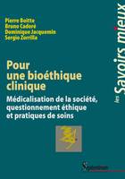 Pour une bioéthique clinique, Médicalisation de la société, questionnement éthique et pratiques de soins