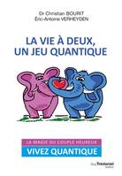 La vie à deux, un jeu quantique, La magie du couple heureux