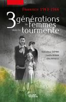 Trois générations de femmes dans la tourmente, Florence 1943-1944