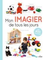 Mon imagier de tous les jours, 400 photos pour apprendre ses premiers mots