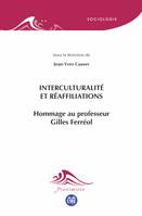 Interculturalité et réaffiliations, Hommage au professeur Gilles Ferréol