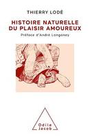 Histoire naturelle du plaisir amoureux