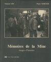 Mémoires de la mine. Images d'histoire., images d'histoires