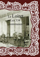 Le Loiret / les 334 communes