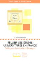 Réussir ses études universitaires en France, Guide pour les étudiants étrangers