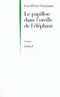 Le papillon dans l'oreille de l'éléphant, roman