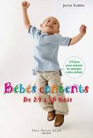 Bébés contents de 24 à 36 mois. 115 jeux pour amuser et stimuler votre enfant