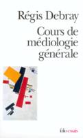 Cours de médiologie générale