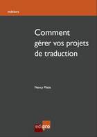 Comment gérer vos projets de traduction