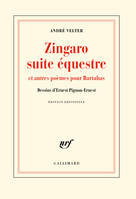 Zingaro suite équestre et autres poèmes pour Bartabas