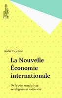 La Nouvelle Économie internationale, De la crise mondiale au développement autocentré