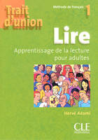 Trait d'union 1 lire apprentissage de la lecture pour adultes, Cahier