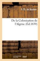 De la Colonisation de l'Algérie