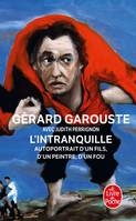 L'intranquille, Autoportrait d'un fils, d'un peintre, d'un fou