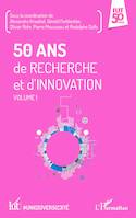 50 ans de recherche et d'innovation, Volume 1